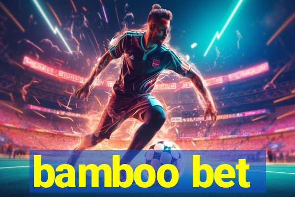 bamboo bet